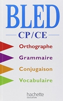 Bled CP-CE - Orthographe, grammaire, conjugaison, vocabulaire