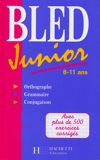 Bled Junior 8/11 ans - Hachette Éducation - 01/07/1999