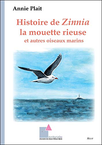 couverture de : Histoire de Zinnia la mouette rieuse et autres oiseaux ma...