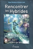 Rencontrer les Hybrides - La vie et la mission d'ambassadeurs E.T. sur Terre