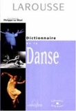 Dictionnaire de la Danse - Larousse - 05/11/1999