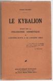 Le Kybalion - Étude sur la philosophie hermétique de l'ancienne Égypte et de l'ancienne Grèce - Perthuis