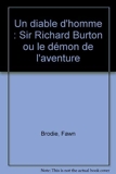 Un diable d'homme - Sir Richard Burton ou le démon de l'aventure