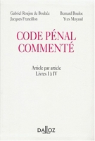 Code pénal commenté - Article par article. Livres I à IV