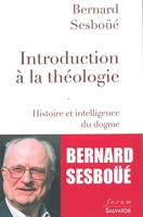 Introduction à la théologie. Histoire et intelligence du dogme