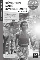 Les nouveaux cahiers - PREVENTION SANTE ENVIRONNEMENT CAP - Corrigé POD - Foucher - 15/06/2020