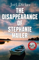 The Disappearance of Stephanie Mailer - A gripping new thriller with a killer twist