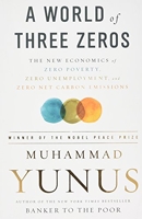 A World of Three Zeros - The New Economics of Zero Poverty, Zero Unemployment, and Zero Net Carbon Emissions
