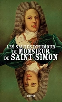 Les sautes d'humour de monsieur de Saint-Simon