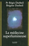 La médecine superlumineuse