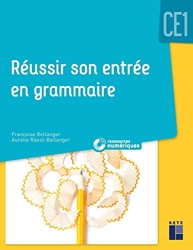Réussir son entrée en grammaire CE1 + CD Rom NE - Nouvelle édition de Françoise Bellanger