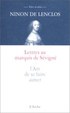 Lettres au marquis de Sévigné ou l'art de se faire aimer