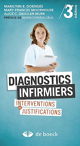 Diagnostics infirmiers - Interventions et justifications, Marilynn E  Doenges - les Prix d'Occasion ou Neuf