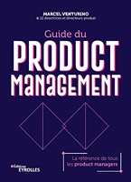 Guide du Product Management - La référence de tous les product managers