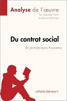 Du contrat social de Jean-Jacques Rousseau (Analyse de l'oeuvre) - Analyse complète et résumé détaillé de l'oeuvre (Fiche de lecture) - Format Kindle - 5,99 €