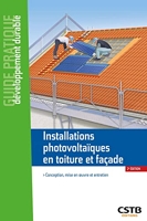Installations photovoltaïques en toiture et façade - Conception, mise en oeuvre et entretien