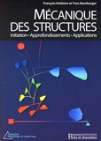 Mécanique des structures - Initiation - Approfondissements - Applications