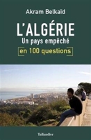 L'Algérie en 100 questions - Un pays empêché