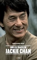 Sur les traces de Jackie Chan