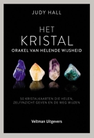 Het kristal, orakel van helende wijsheid - 50 Kristalkaarten Die Helen, Zelfinzicht Geven En De Weg Wijzen