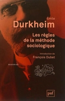 Les règles de la méthode sociologique - Introduction de François Dubet
