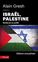 Israël, Palestine - Vérités sur un conflit