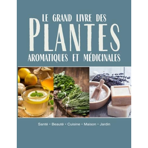 Le Beau Livre des plantes aromatiques et médicinales - Vincent