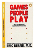 Games People Play, The Psychology of Human Relationships - Penguin - 1968