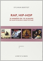 Rap français. Une exploration en 100 albums - Mehdi Maizï