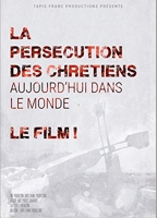 La persécution des chrétiens aujourd'hui dans le monde - Le film (1DVD)