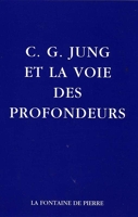 C.G. Jung et la voie des profondeurs