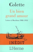 Un Bien Grand Amour - Lettres A Musidora 1908-1953