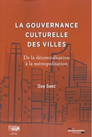 La gouvernance culturelle des villes - De la décentralisation à la métropolisation