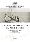 Grands reportages en mer Rouge (Classiques Arthaud) - Format Kindle - 18,99 €