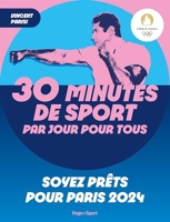 30 Minutes De Sport Par Jour Pour Tous - Soyez prêts pour Paris 2024
