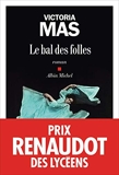 Le Bal des folles - Prix Renaudot des Lycéens 2019 - Format Kindle - 6,99 €