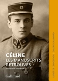 Céline. Les manuscrits retrouvés - Catalogue de l'exposition de la Galerie Gallimard
