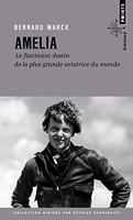Amelia - Le fascinant destin de la plus grande aviatrice du monde