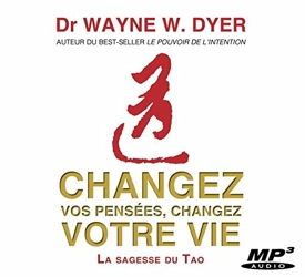 Changez vos pensées, changez votre vie - Cd Mp3 de Wayne W. Dyer