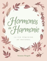 Hormones en Harmonie - La vie féminine au naturel
