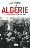 Algérie - Les oubliés du 19 mars 1962