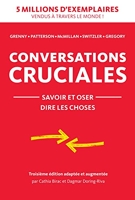 Conversations Cruciales - Savoir et oser dire les choses