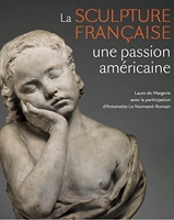 Sculpture française. Une passion américaine - Une passion américaine