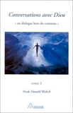 Conversations avec Dieu - Un dialogue hors du commun, tome 3 de Neale Donald Walsch,Michel Saint-Germain (Traduction) ( 4 mars 1999 )