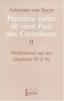 Première épître de saint paul aux corinthiens - Tome 2 Méditations sur les chapitres 10 à 16 (2)