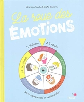 La roue des émotions - 5 Histoires Et 5 Rituels Pour Apprivoiser Tes Sentiments !