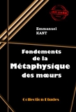 Fondements de la métaphysique des mœurs - Édition intégrale - Format Kindle - 2,99 €