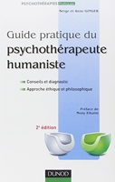 Guide pratique du psychothérapeute humaniste - 2e Édition