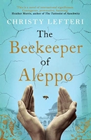 The Beekeeper of Aleppo - The Sunday Times Bestseller and Richard & Judy Book Club Pick