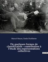 De quelques formes de classification - contribution à l'étude des représentations collectives - Un essai de Marcel Mauss et Emile Durkheim paru dans L'Année sociologique (1903)